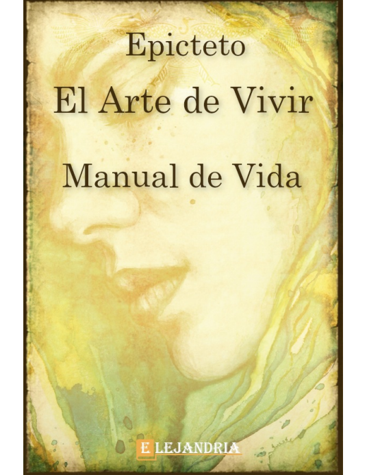 Manual de Vida: El Arte de Vivir (Edición Especial Exclusiva)